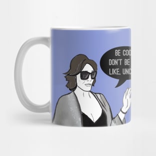 Be Cool Mug